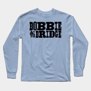 Bobbie at the Bridge Long Sleeve T-Shirt